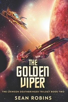 The Golden Viper: Large Print Edition by Sean Robins