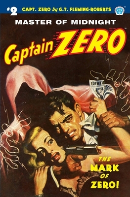 Captain Zero #2: The Mark of Zero! by G. T. Fleming-Roberts