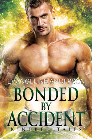 Bonded By Accident by Evangeline Anderson