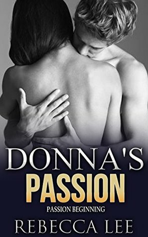 Donna's Passion (The Passion Agency Book 1) by Rebecca Lee
