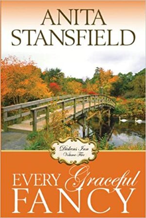 Every Graceful Fancy by Anita Stansfield