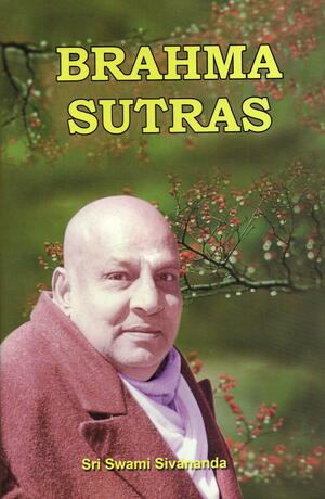 Brahma Sutras by Sivananda Saraswati