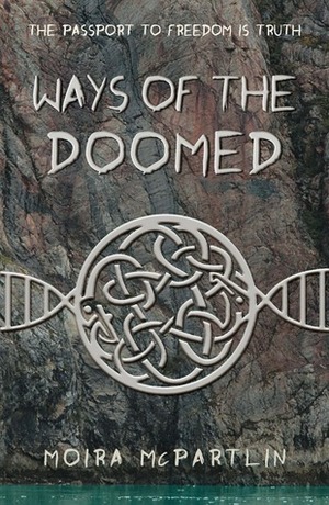 Ways of the Doomed by Moira McPartlin