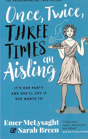 Once, Twice, Three Times an Aisling by Emer McLysaght