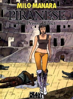 Piranese: The Prison Planet by Milo Manara, Donnie B.