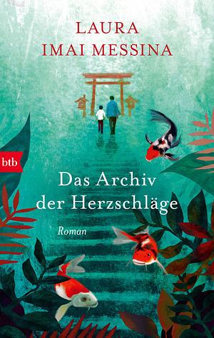 Das Archiv der Herzschläge by Laura Imai Messina