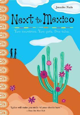 Next to Mexico by Jennifer Nails, Jen Nails