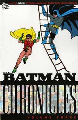 The Batman Chronicles, Vol. 3 by Bill Finger, Jerry Robinson, Bob Kane