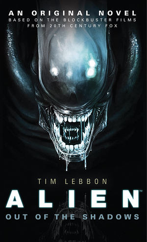 Alien - Out of the Shadows (Book 1) by Tim Lebbon