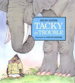 Tacky in Trouble by Lynn Munsinger, Helen Lester