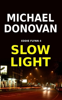 Slow Light by Michael Donovan