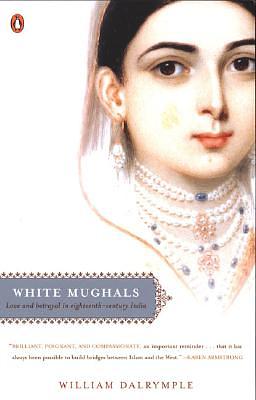 White Mughals by William Dalrymple