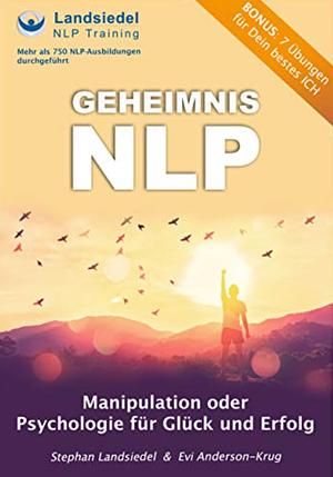 Geheimnis NLP - Manipulation oder Psychologie für Glück und Erfolg? by Evi Anderson-Krug, Stephan Landsiedel