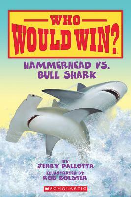 Hammerhead vs. Bull Shark by Jerry Pallotta