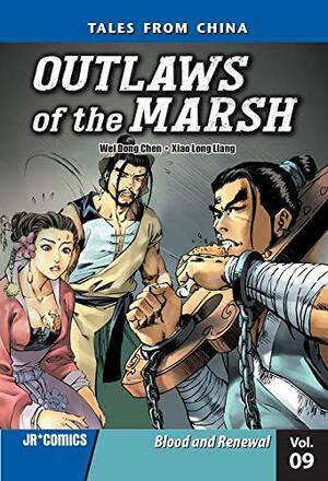 Outlaws of the Marsh Volume 9: Blood and Renewal by Wei Dong Chen, Xiao Long Liang