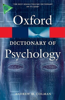 A Dictionary of Psychology by Andrew M. Colman