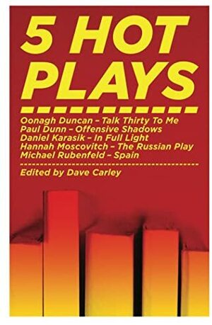 5 Hot Plays by Dave Carley