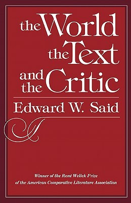 The World, the Text, and the Critic by Edward W. Said