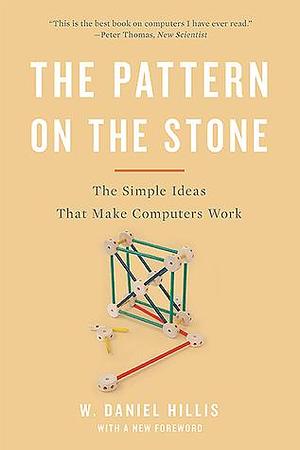 The Pattern on the Stone by William Daniel Hillis, William Daniel Hillis