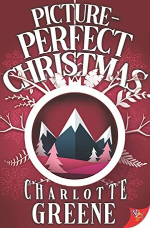 Picture-Perfect Christmas by Charlotte Greene
