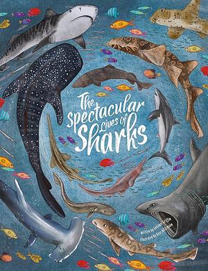 Spectacular Lives of Sharks by Annabel Griffin