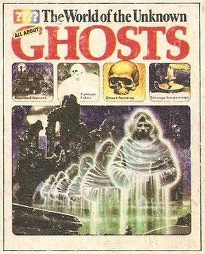 All about Ghosts by Christopher Maynard