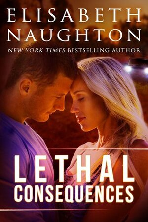 Lethal Consequences by Elisabeth Naughton