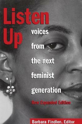 Listen Up: Voices from the Next Feminist Generation by 