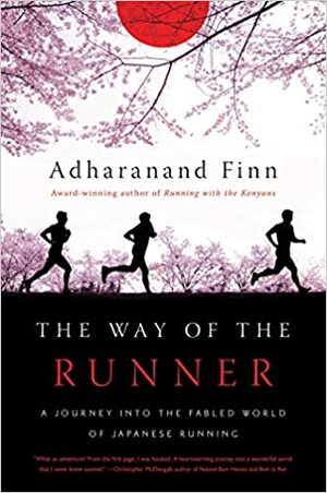 De Weg van de Loper: een reis door de betoverende wereld van het Japanse hardlopen by Adharanand Finn