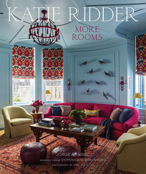 Katie Ridder: More Rooms by Katie Ridder, Jorge Arango