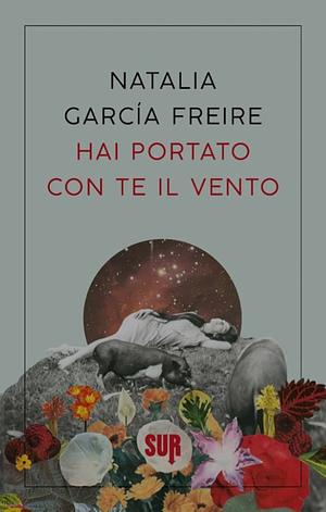 Hai portato con te il vento by Natalia García Freire