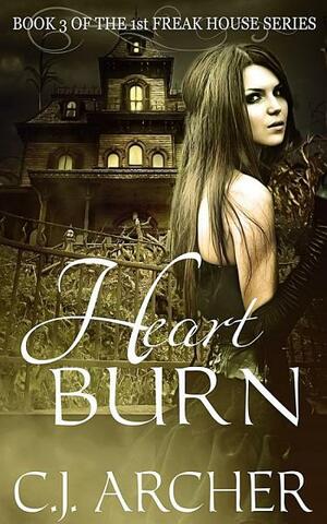 Heart Burn by C.J. Archer