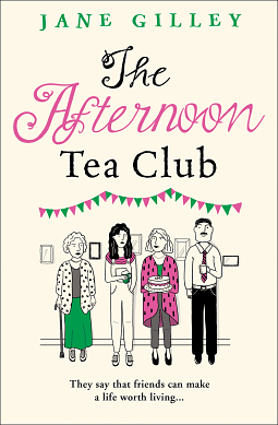 The Afternoon Tea Club by Jane Gilley