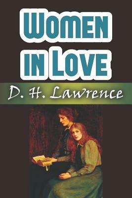 Women in Love by D.H. Lawrence