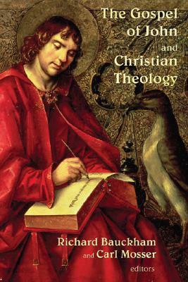 The Gospel of John and Christian Theology by Richard Bauckham