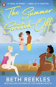 The Summer Switch-Off by Beth Reekles