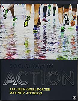 BUNDLE: Korgen: Sociology in Action + Korgen: Sociology in Action IEB by Kathleen Odell Korgen