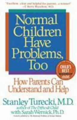 Normal Children Have Problems, Too: How Parents Can Understand and Help by Sarah Wernick