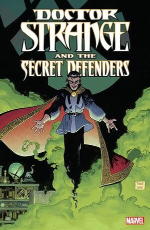 Doctor Strange and the Secret Defenders by Roy Thomas, John Costanza, Fred Fredricks, Mike DeCarlo, John Kalisz, Tom Grindberg, Clem Robins, Don Hudson, Tim Sale, Andres Coates, Ron Marz, Dave Stewart