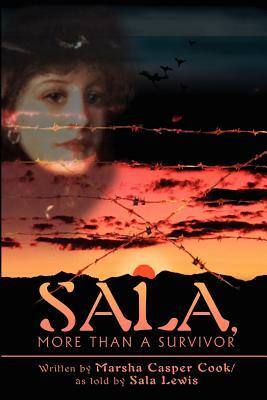 Sala, More Than a Survivor by Marsha R. Cook