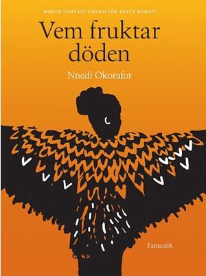 Vem fruktar döden by Nnedi Okorafor