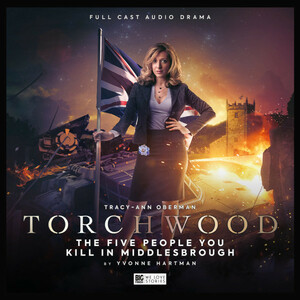 Torchwood: The Five People You Kill in Middlesbrough by Yvonne Hartman