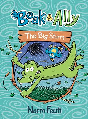 Beak & Ally #3: The Big Storm by Norm Feuti, Norm Feuti