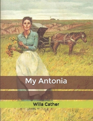 My Antonia by Willa Cather