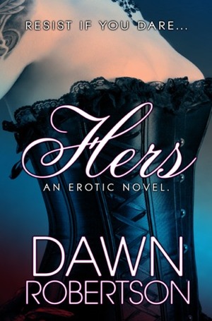 Hers by Dawn Robertson