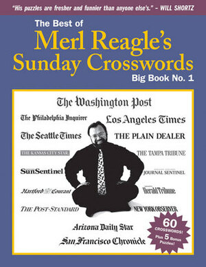 The Best of Merl Reagle's Sunday Crosswords: Big Book No. 1 by Merl Reagle