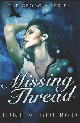 Missing Thread by June V. Bourgo