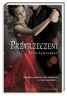 Przyrzeczeni by Beth Fantaskey