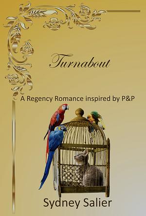 Turnabout: A Regency Romance inspired by P&P by Sydney Salier