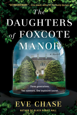 The Daughters of Foxcote Manor by Eve Chase